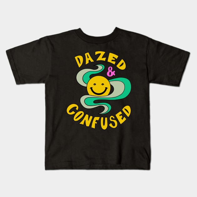 Dazed and Confused Kids T-Shirt by Joyjoy